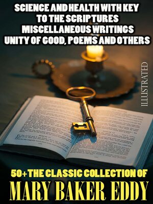 cover image of 50+ the Classic Collection of Mary Baker Eddy. Illustrated